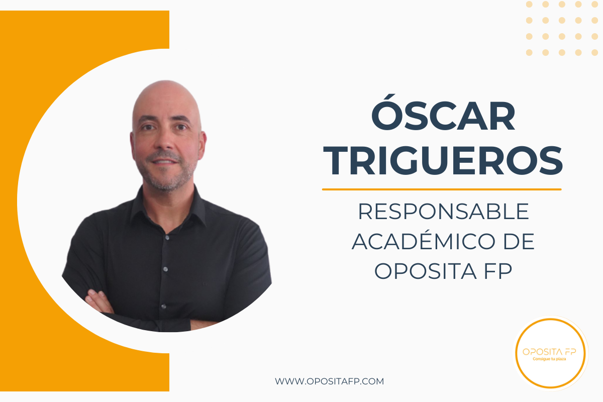 Fotografia Óscar Trigueros | Responsable académico de Oposita FP